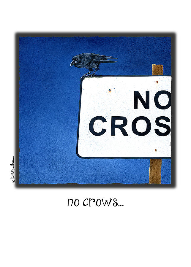 Crow Painting - No Crows... by Will Bullas