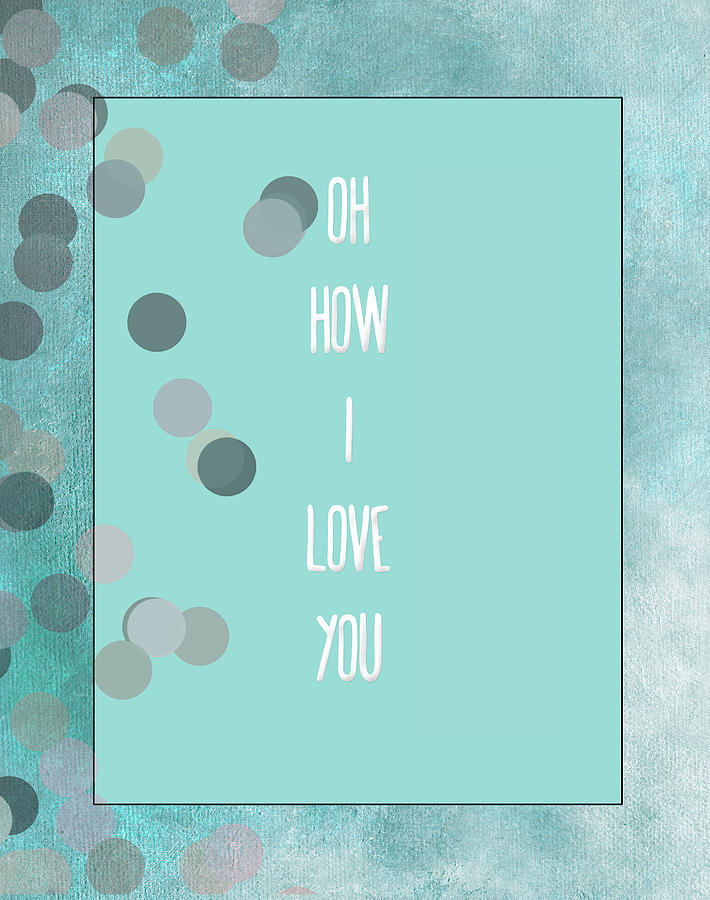 Oh How I Love You #1 Digital Art by Bonnie Bruno