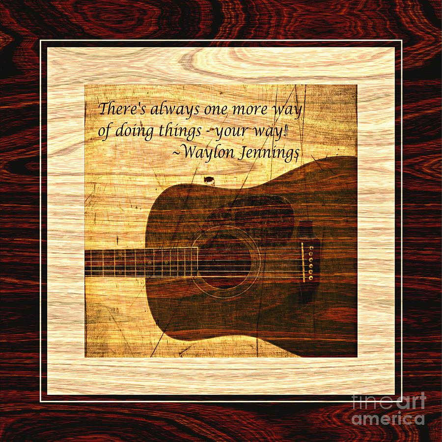 One More Way of Doing Things - Waylon Jennings #2 Digital Art by Barbara A Griffin