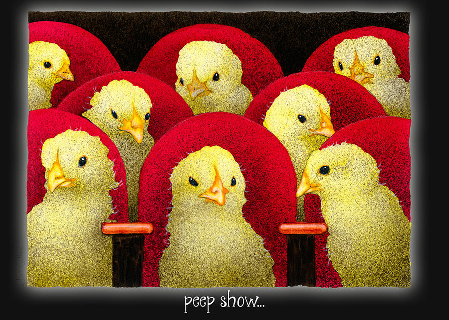 Peep Show... #1 Painting by Will Bullas