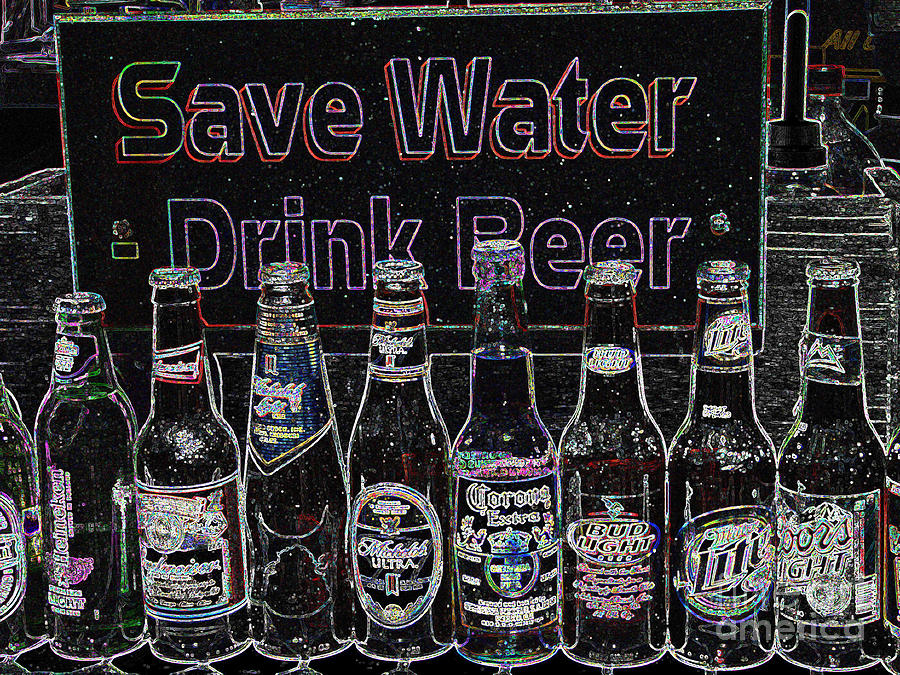 Save Water Drink Beer #1 Photograph by Creative Solutions RipdNTorn