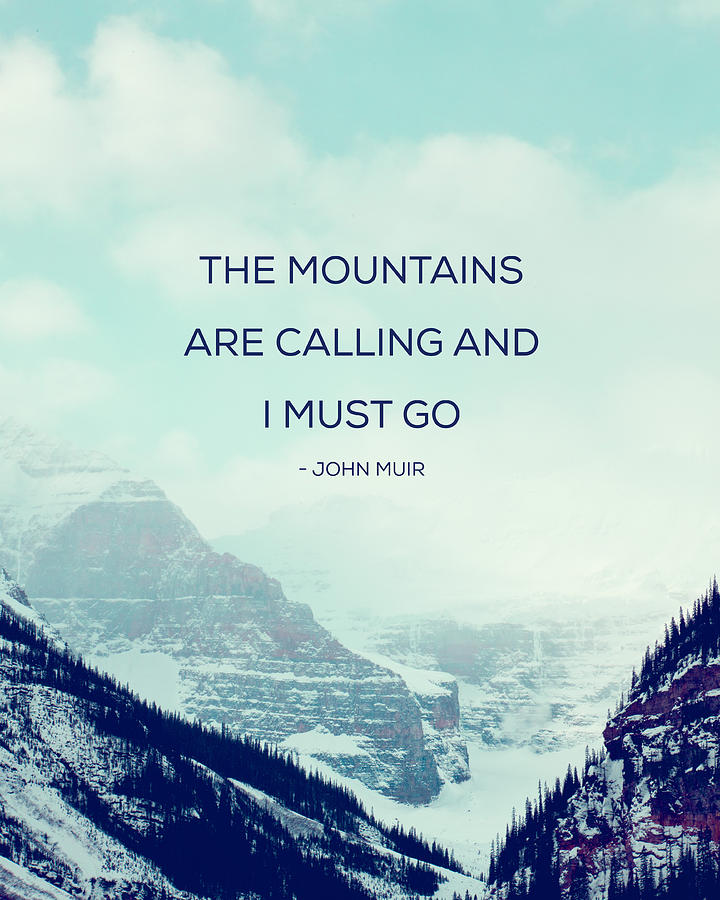 The Mountains Are Calling #1 Photograph by Kim Fearheiley