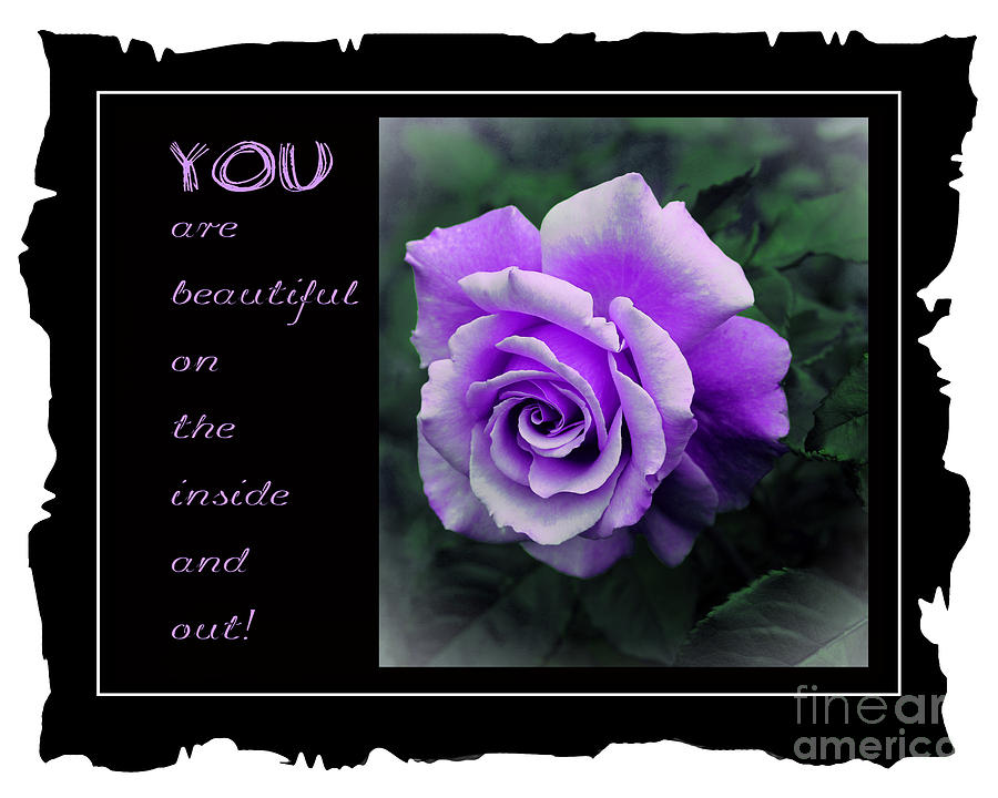 You are Beautiful Inside and Out with Lilac Rose #1 Mixed Media by Barbara A Griffin
