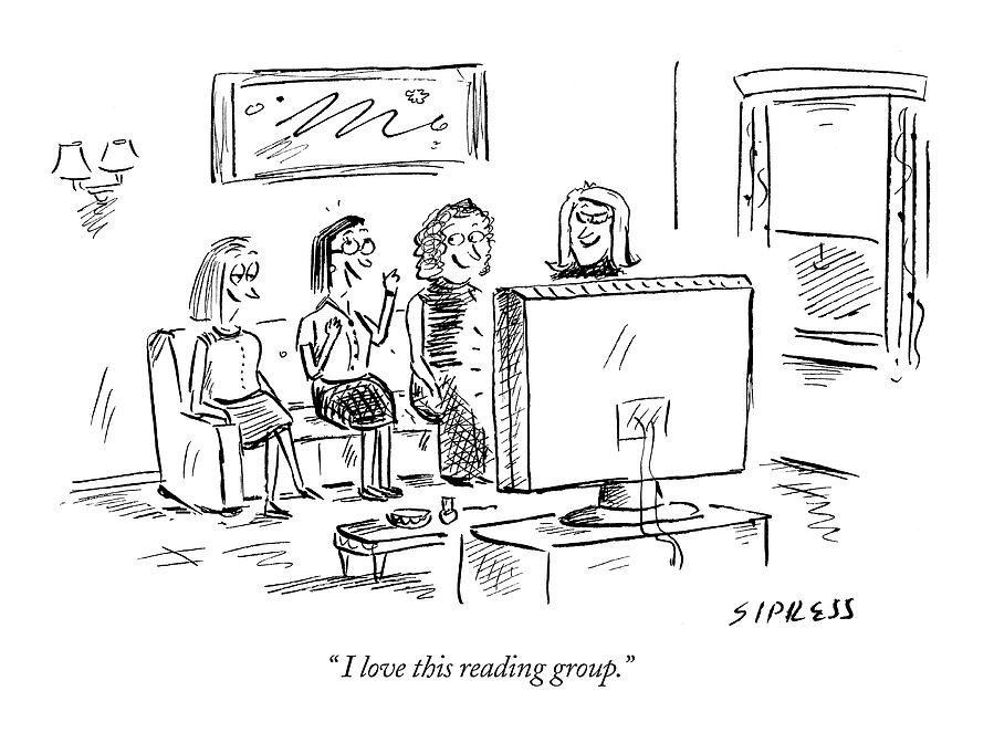 I Love This Reading Group Drawing by David Sipress