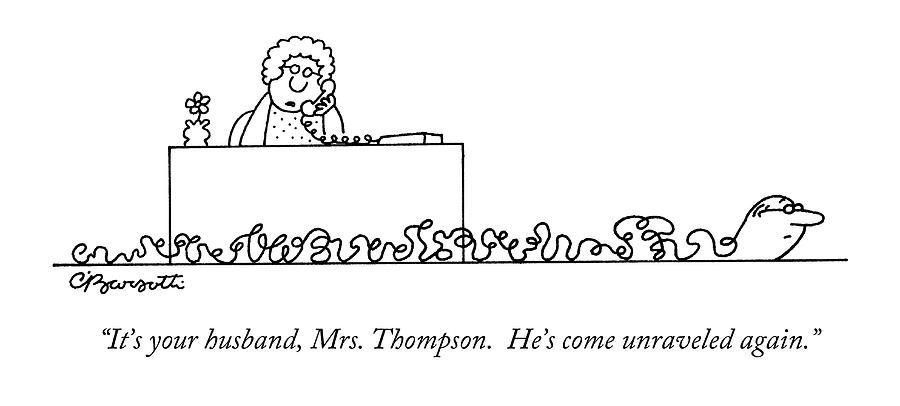 Its Your Husband Drawing by Charles Barsotti