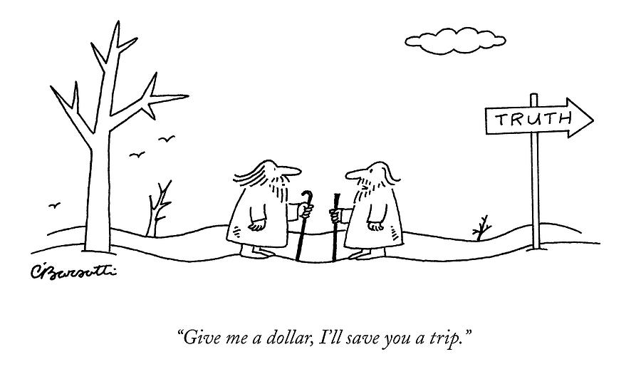 Give Me A Dollar Drawing by Charles Barsotti