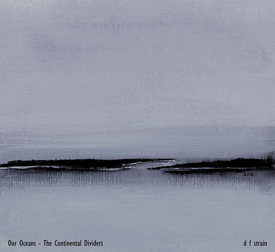 Our Oceans  The Continental Dividers #12 Painting by Diane Strain