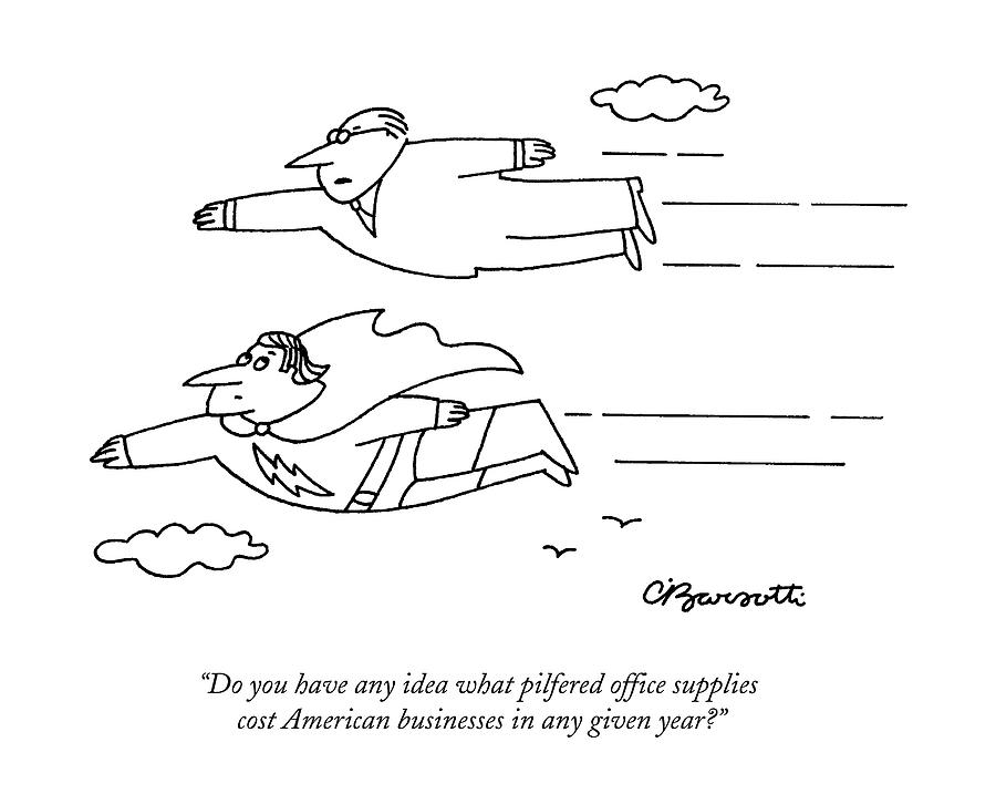 Do You Have Any Idea What Pilfered Office Drawing by Charles Barsotti