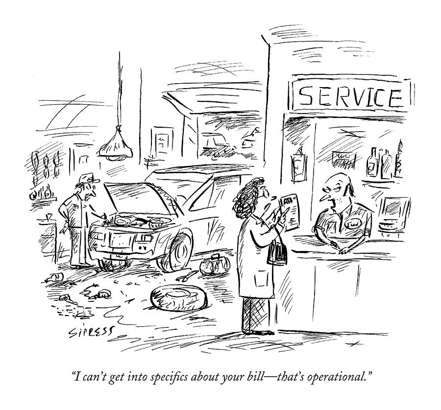 I Cant Get Into Specifics About Your Bill - Drawing by David Sipress I Cant Get Into Specifics About Your Bill - Drawing by David Sipress