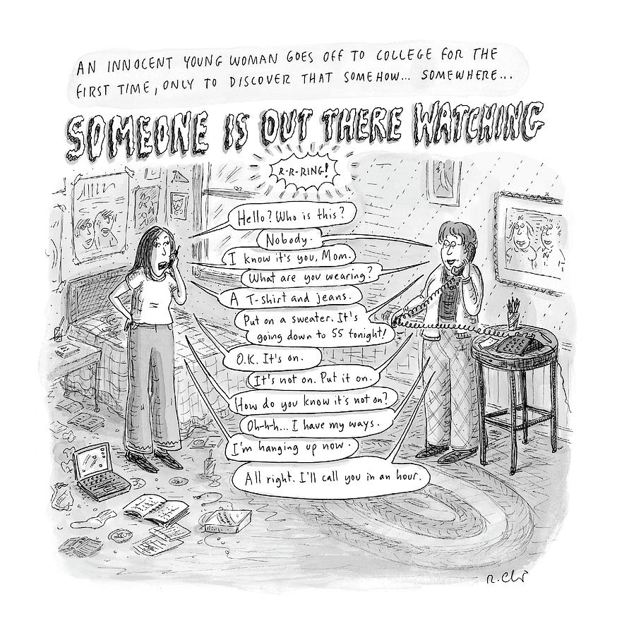 Someone Is Out There Watching Drawing by Roz Chast