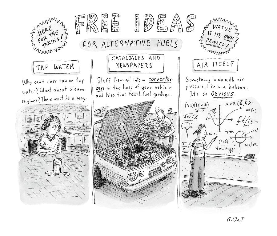 Free Ideas For Alternative Fuels Drawing by Roz Chast
