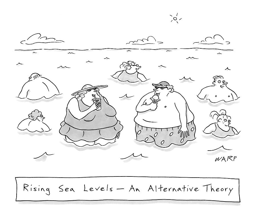 Rising Sea Levels - An Alternative Theory Drawing by Kim Warp