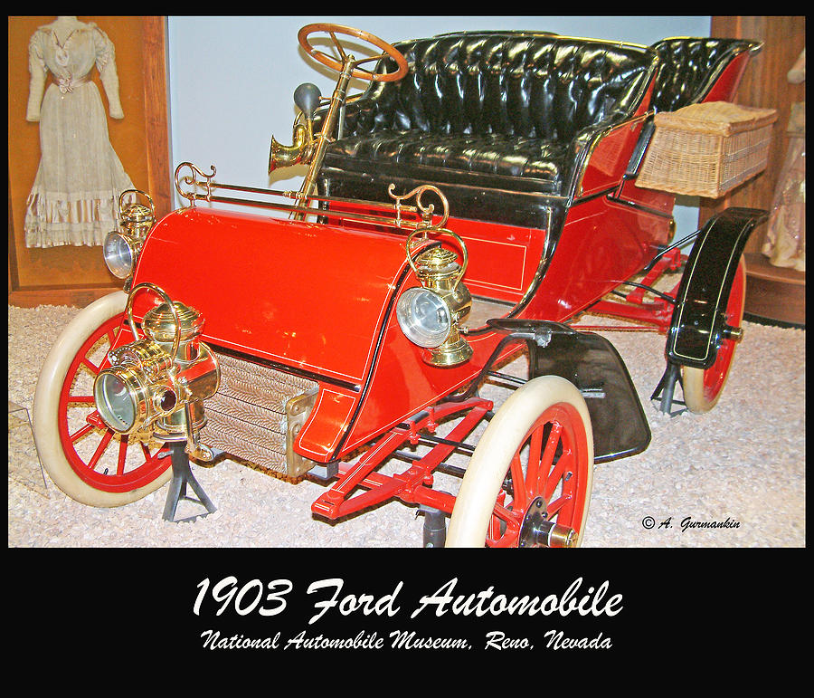 1903 Ford National Automobile Museum Reno Nevada Photograph by A Macarthur Gurmankin