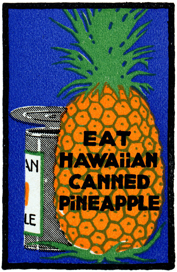 1915 Eat Hawaiian Pineapple Poster Painting by Historic Image