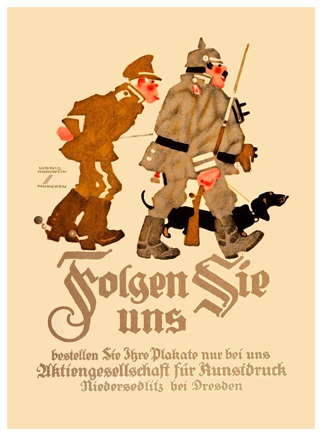 1916 - Lugwig Hohlwein  - Hohlwein Folgen Sie Uns - German Poster - Color Digital Art by John Madison