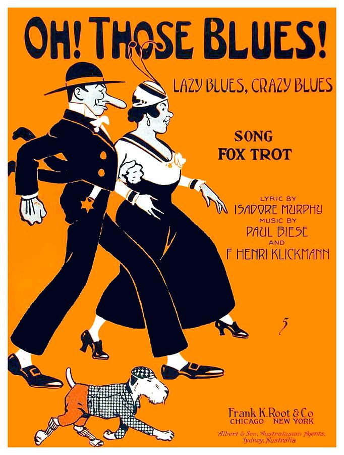 1916 - Oh Those Blues - Isador Murphy - Paul Biese - Henri Klickmann - Sheet Music Digital Art by John Madison