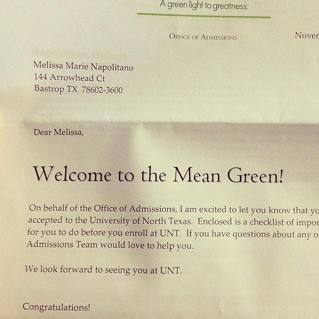 Collegebound Photograph - 1st Acceptance Letter!!! #meangreen by Melissa Napolitano