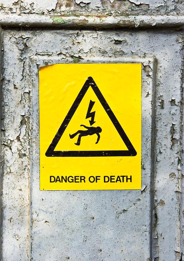 Sign Photograph - Danger of death #2 by Tom Gowanlock