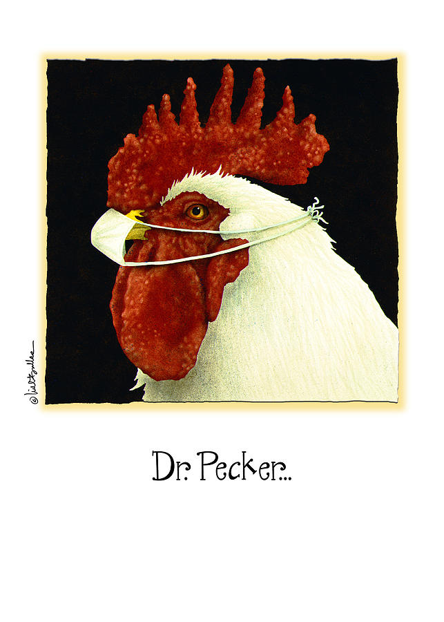 Dr. Pecker... Painting by Will Bullas