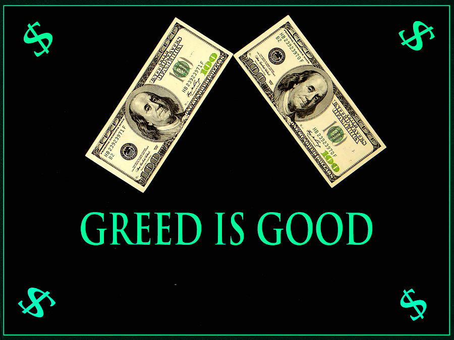 Greed is Good #2 Photograph by Dennis Dugan