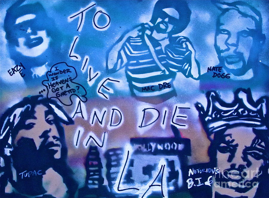 2 Live n Die n LA Painting by Tony B Conscious