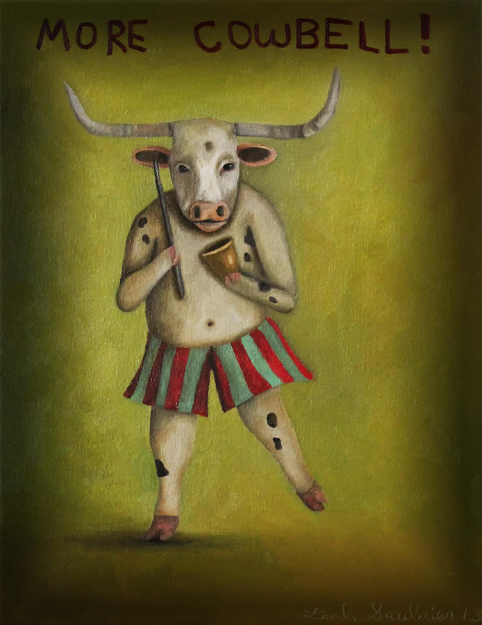 More Cowbell #2 Painting by Leah Saulnier The Painting Maniac