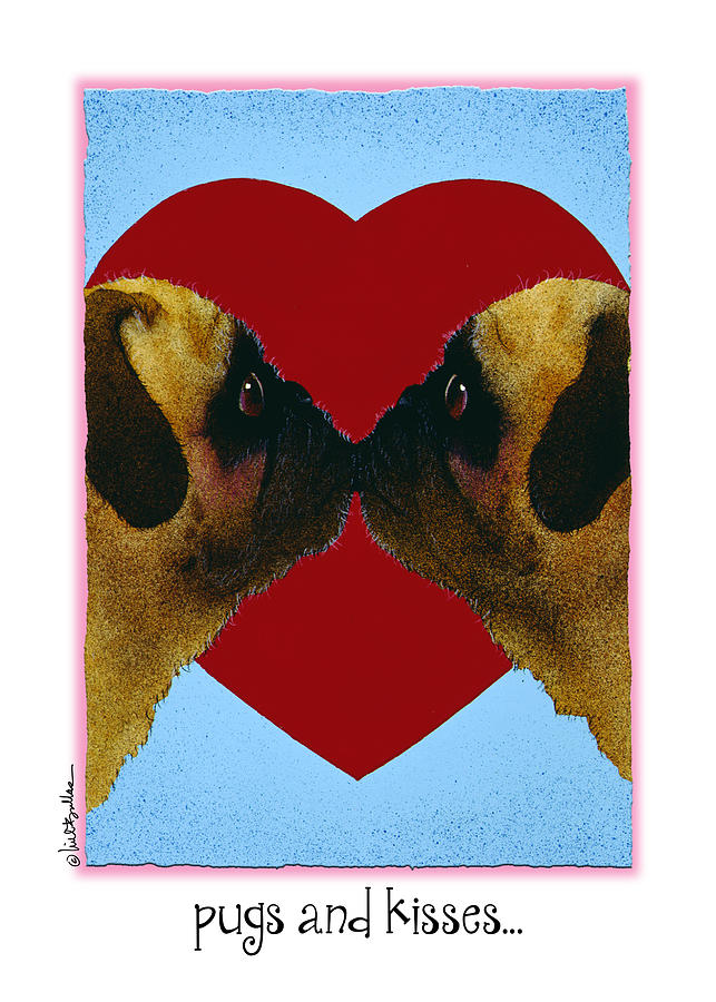 Pugs And Kisses... #2 Painting by Will Bullas