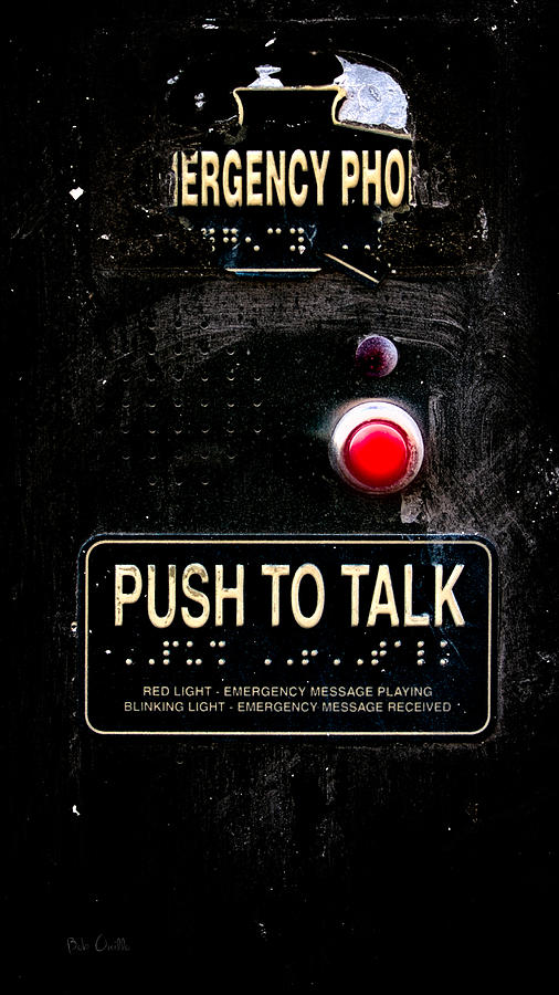 Inspirational Photograph - Push To Talk #2 by Bob Orsillo