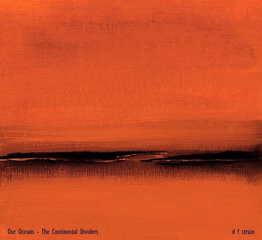Our Oceans  The Continental Dividers #21 Painting by Diane Strain