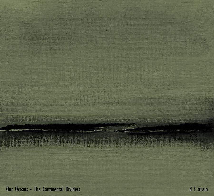 Our Oceans  The Continental Dividers #23 Painting by Diane Strain