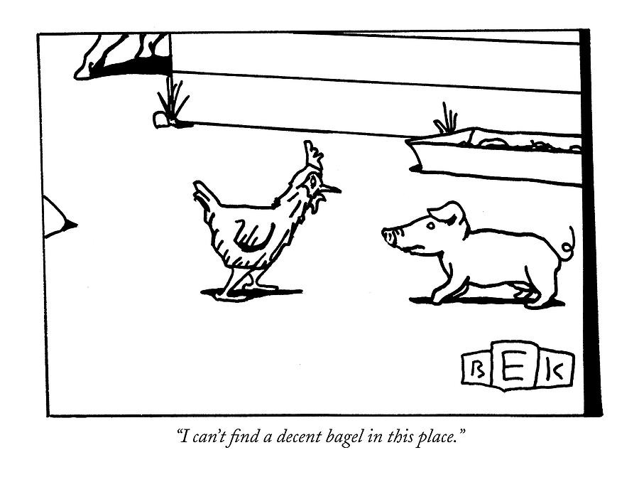 I Cant Find A Decent Bagel In This Place Drawing by Bruce Eric Kaplan
