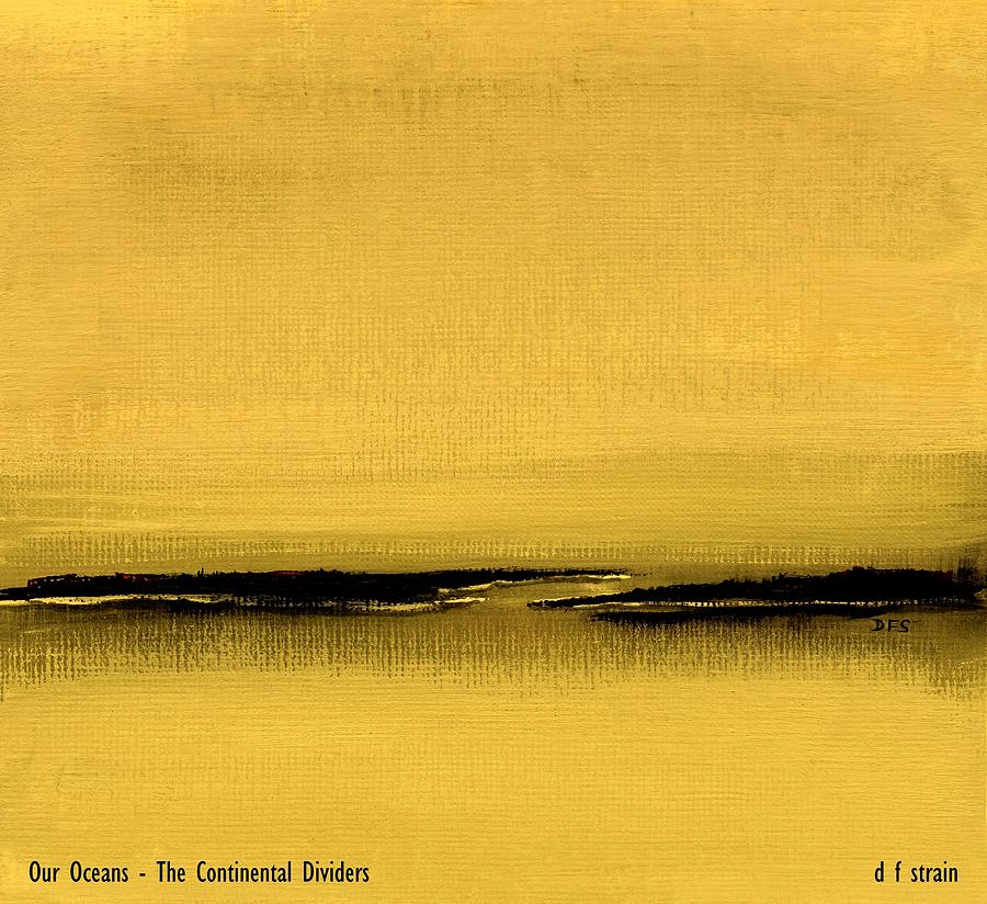 Our Oceans  The Continental Dividers #24 Painting by Diane Strain