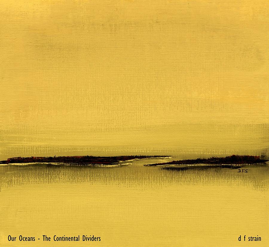 Our Oceans  The Continental Dividers #27 Painting by Diane Strain