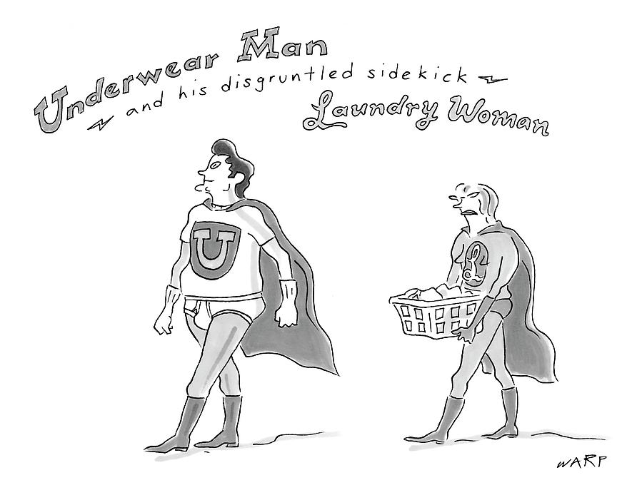 Underwear Man And His Disgruntled Sidekick Drawing by Kim Warp