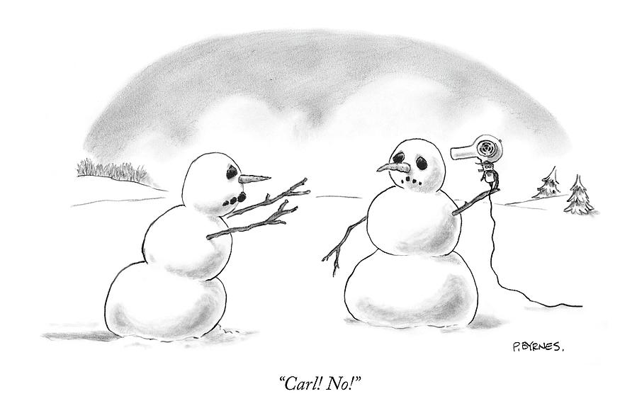 Carl! No! Drawing by Pat Byrnes
