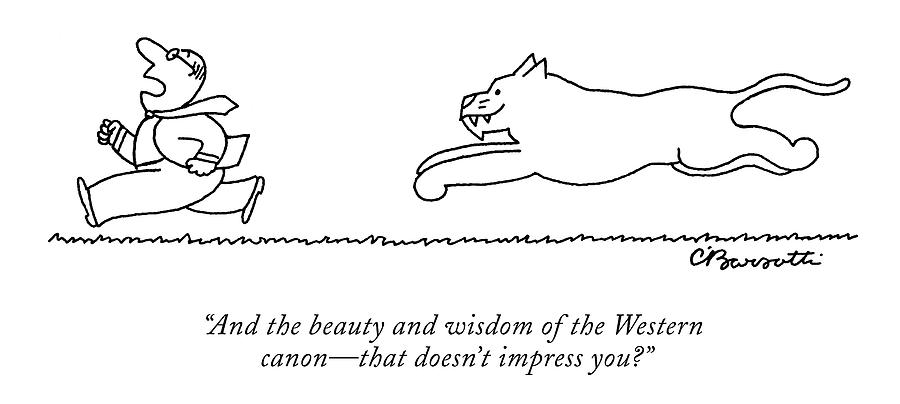 And The Beauty And Wisdom Of The Western Canon - Drawing by Charles Barsotti