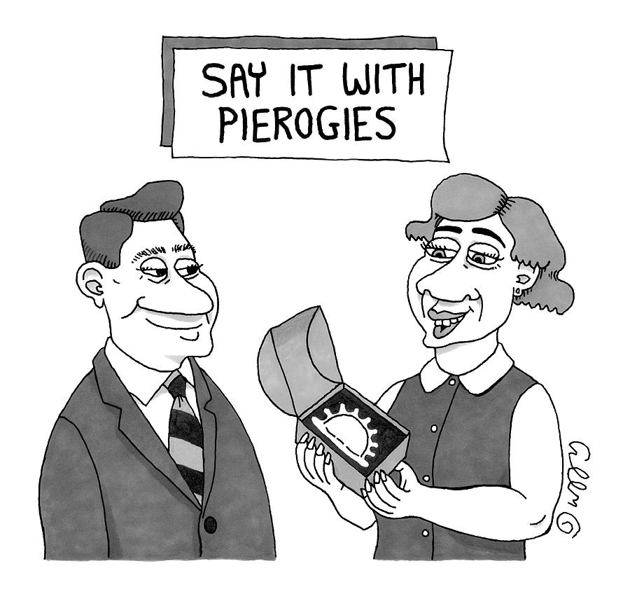 Say It With Pierogies Drawing by J.C.  Duffy