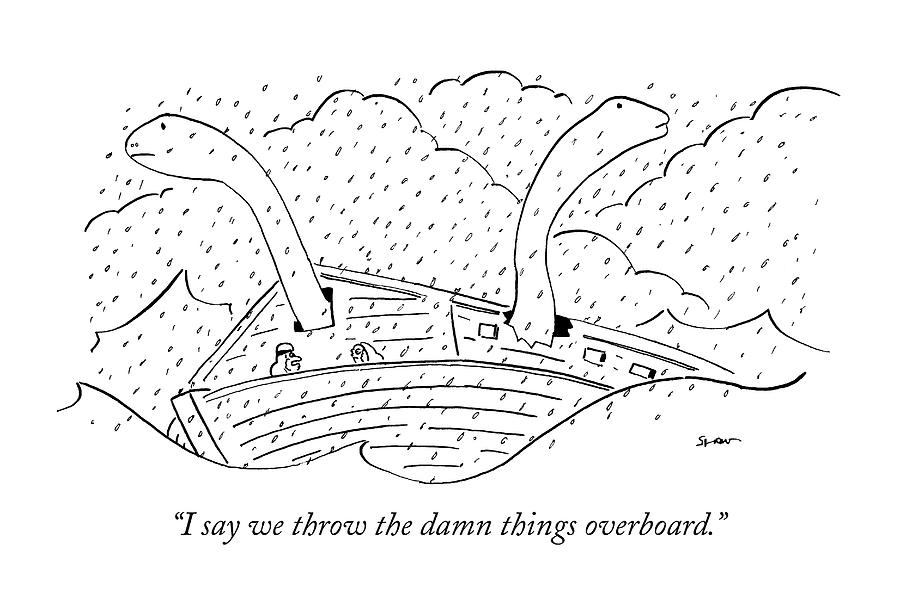 I Say We Throw The Damn Things Overboard Drawing by Michael Shaw