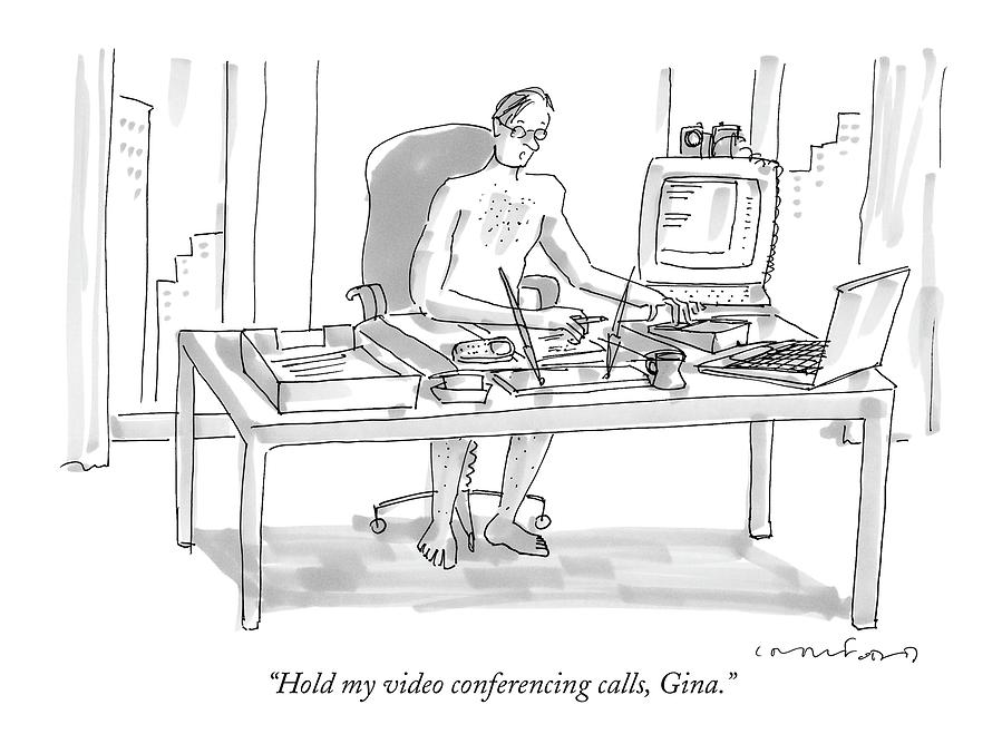 Hold My Video Conferencing Calls Drawing by Michael Crawford