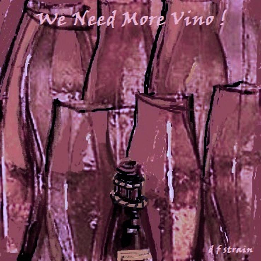 We Need More Vino #4 Painting by Diane Strain