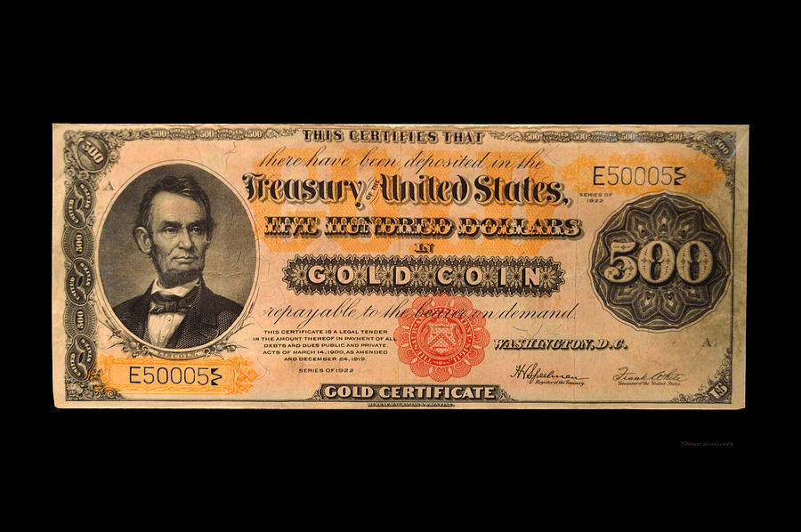 500 Dollar US Currency Lincoln Gold Certificate Bill Photograph by Thomas Woolworth
