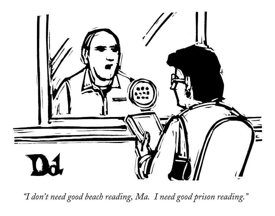 I Dont Need Good Beach Reading Drawing by Drew Dernavich