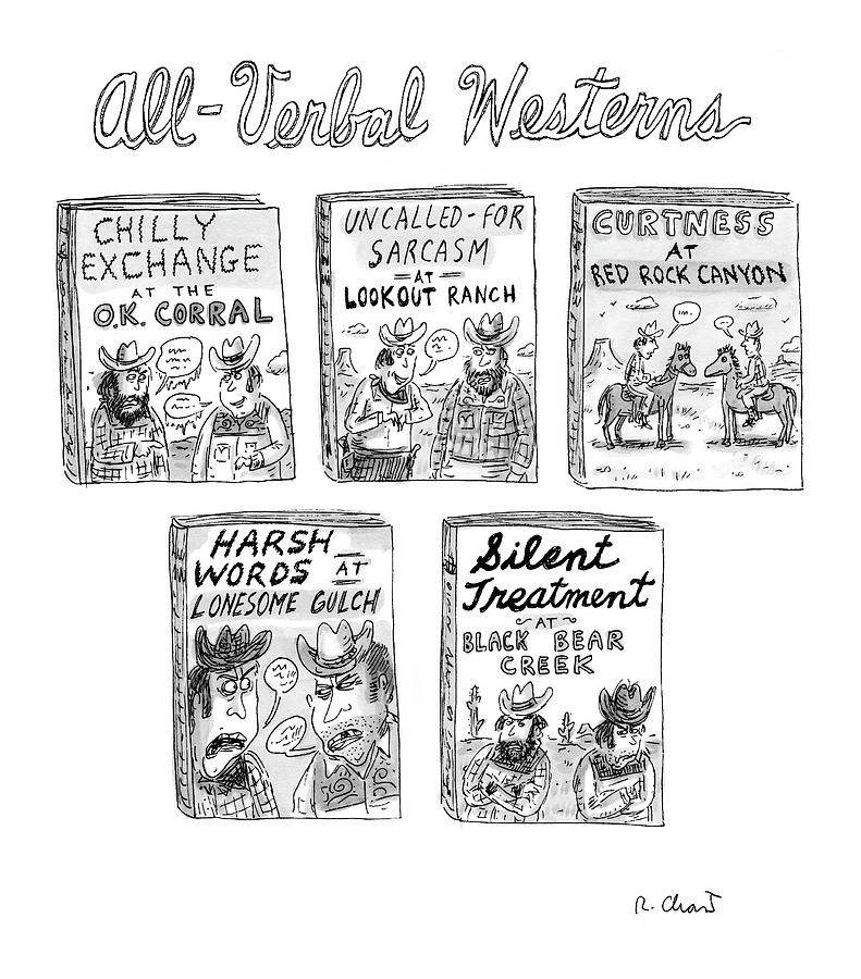 All-verbal Westerns Drawing by Roz Chast