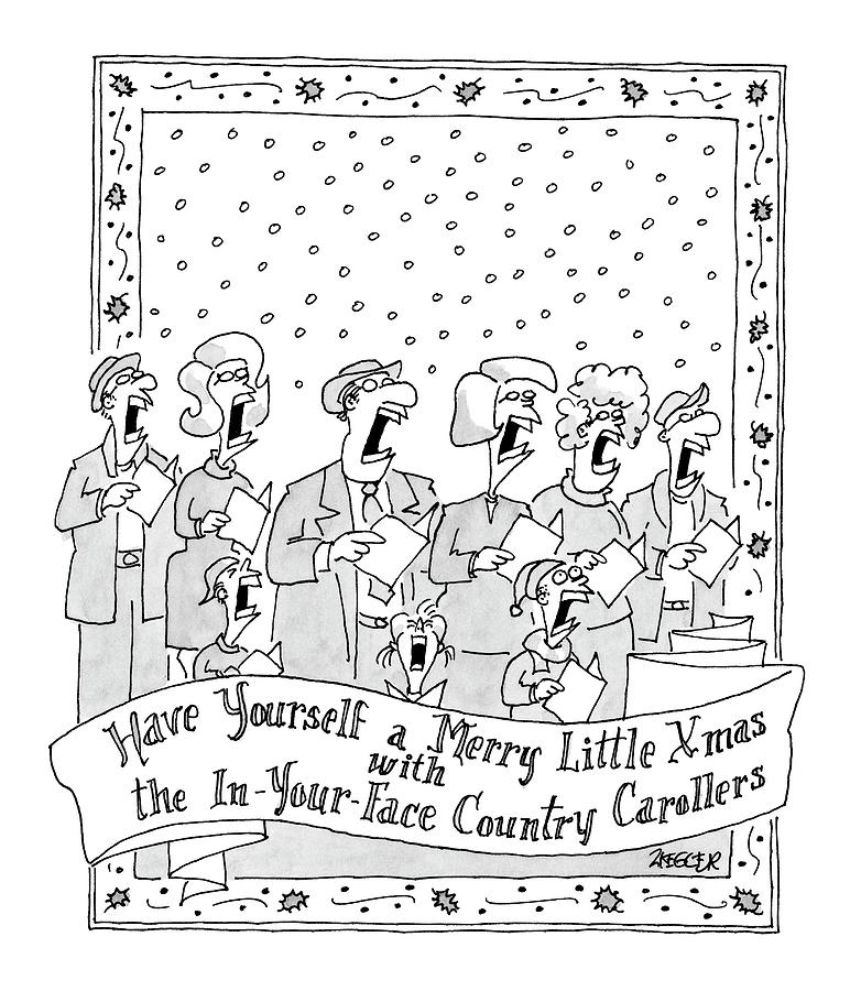 Have Yourself A Merry Little Xmas Drawing by Jack Ziegler