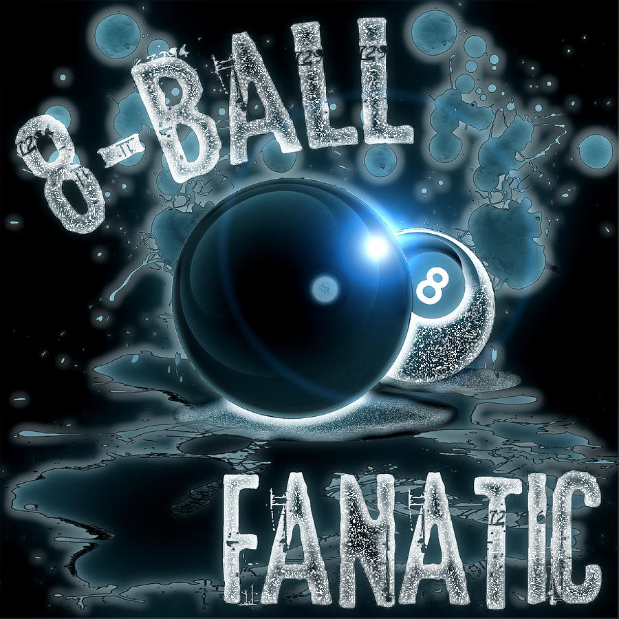 8 Ball Fanatic Digital Art by David G Paul