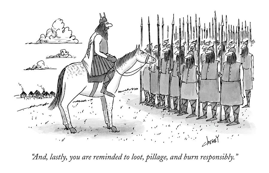 And, Lastly, You Are Reminded To Loot, Pillage Drawing by Tom Cheney And, Lastly, You Are Reminded To Loot, Pillage Drawing by Tom Cheney