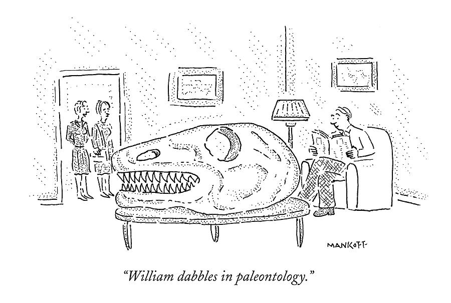 Prehistoric Drawing - William Dabbles In Paleontology by Robert Mankoff