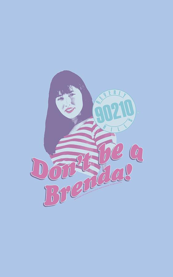 Beverly Hills Digital Art - 90210 - Dont Be A Brenda by Brand A