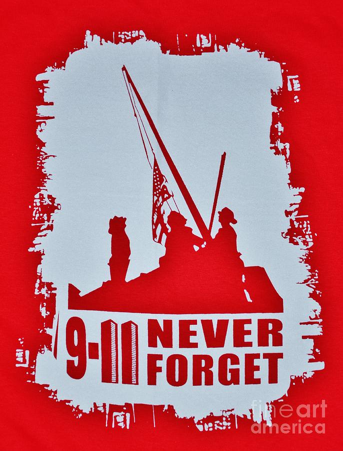 9-11 Never Forget Poster  Photograph by Bob Sample