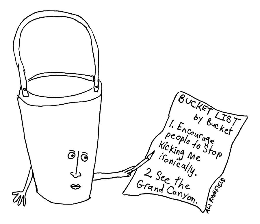 Grand Canyon National Park Drawing - A Bucket With A Face And Arms Holds A List That by Alexandra Rushfield